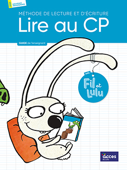 Guide de l'enseignant - Lire au CP avec Fil et Lulu