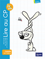 Cahier de l'élève - Lire au CP avec Fil et Lulu