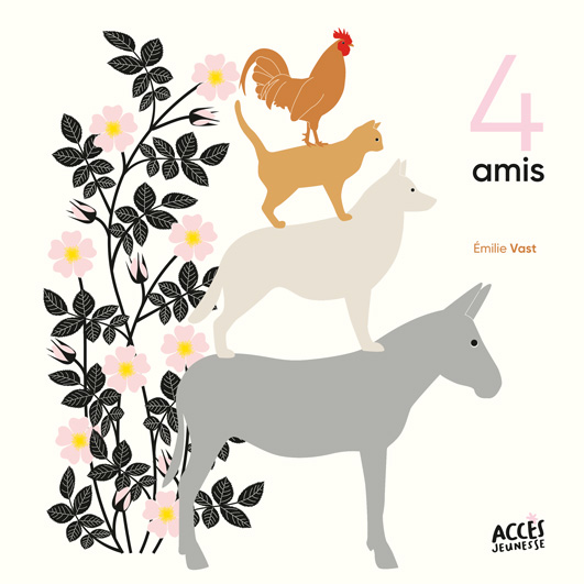 Couverture du livre jeunesse 4 amis d'Accès Jeunesse illustrée par un cheval, un chien, un chat et un coq qui forment une pyramide.