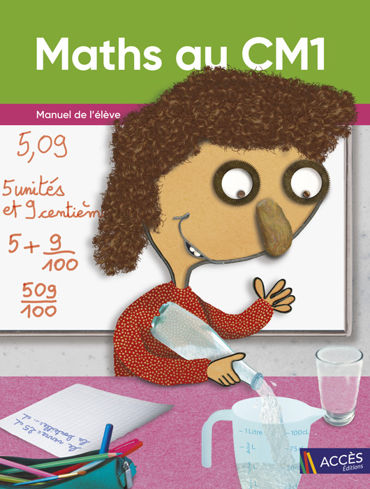 Enfant qui verse de l'eau dans un verre gradué sur la couverture du Manuel de l'Élève Maths au CM1 publié par ACCÈS Éditions.